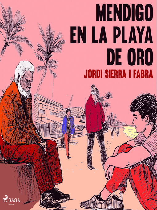Title details for Mendigo en la playa de oro by Jordi Sierra i Fabra - Available